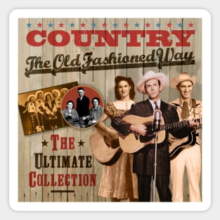 Country The Old Fashioned Way - The Ultimate Collection Magnet